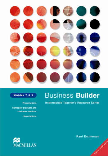 Business Builder: Teacher Resource: Module 7-9 Book