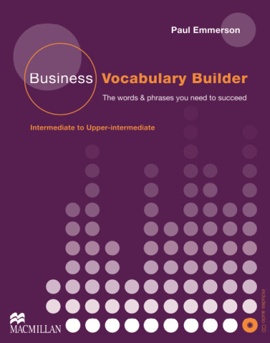 Business Vocabulary Builder. Intermediate to Upper-intermediate