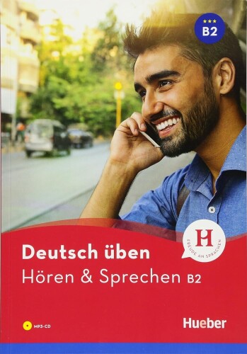 Deutsch uben Hören & Sprechen B2