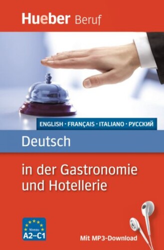 Deutsch in der Gastronomie und Hotelerie A2-C1