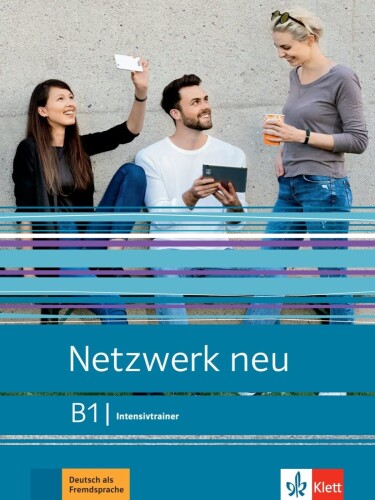 Netzwerk neu. B1. Intensivtrainer