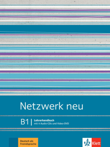 Netzwerk Neu. B1. Lehrerhandbuch (+4CD, +DVD)