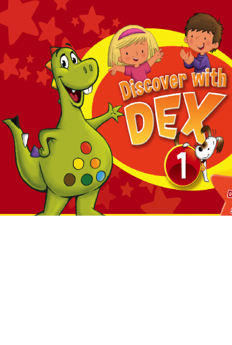 DISCOVER WITH DEX LEVEL 1 PUPIL’S BOOK INTERNATIONAL PACK