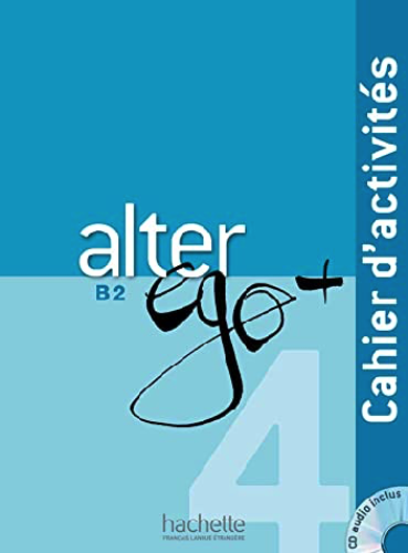 ALTER EGO PLUS NIVEAU 4 - CAHIER H.EDU. F.L.E. + CD